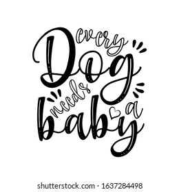 Every dog needs a baby-calligraphy text. Good for greeting card, poster, banner, textile print, and gift design.