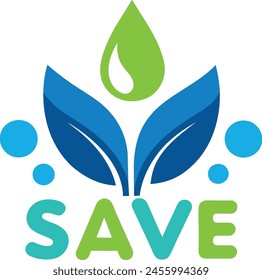 Every Drop Counts Save Water Save Earth | Save Lives Water Conservation Logo | Conserve Today Thrive Tomorrow