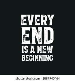 Every End is a New Beginning