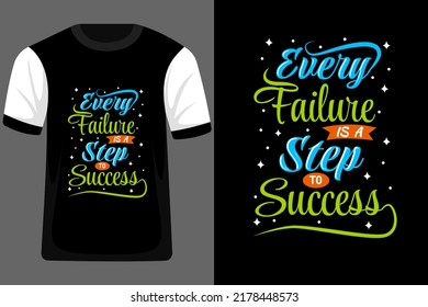 Every Failure is a Step to Success Typography T Shirt Design