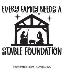 every family needs a stable foundation logo inspirational positive quotes, motivational, typography, lettering design