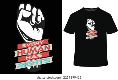 
Every Human has right, This t-shirt features bold and eye-catching typography, making a statement with its unique design