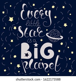 Every little star is a big planet. Quote on a starry sky vector background. Star space lettering phrase