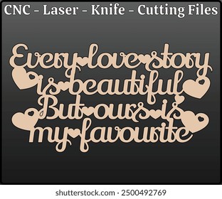 Every Love Story Sign Laser Cutting Files - Love Sign Laser Cut Design - Love Story Sign CNC Laser Cut Pattern - Laser Cut Sign