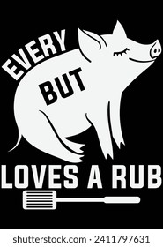 Every But Loves A Rub eps cut file for cutting machine