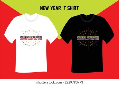 Every moment is a fresh beginning T Shirt