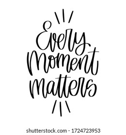 Every Moment Matters の画像 写真素材 ベクター画像 Shutterstock