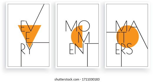 Every moment matters, vector. Scandinavian minimalist art design. Three pieces poster design. Wall art, art design, artwork. Modern wording design. Motivational, inspirational quote