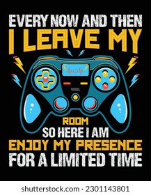 
 
Every now and then I leave my room so here I am enjoy , Funny, t-shirt, Template design, and apparel trendy design with palm tree silhouettes, typography, print, and joystick gamepad illustration.
