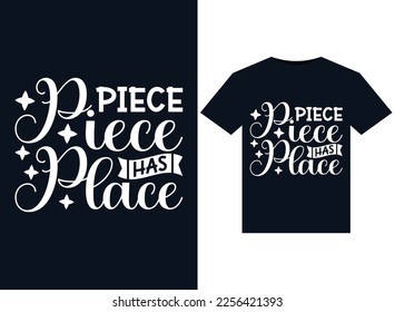 Every Piece Has a Place illustrations for print-ready T-Shirts design