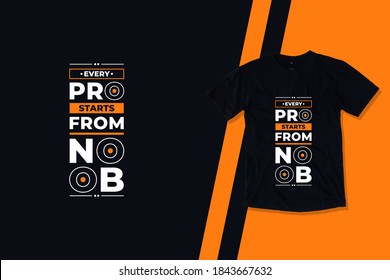 Every pro starts from noob modern futuristic geometric typography motivational quotes black t shirt design