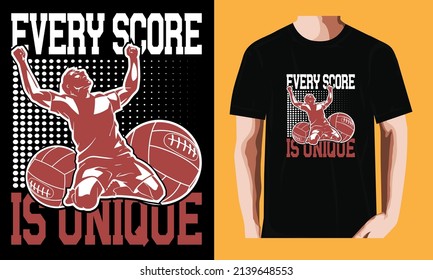 Every score is unique | Soccer T-shirt Design