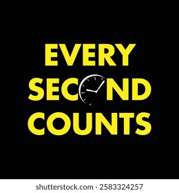 every second counts text on black background.