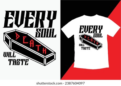 Every soul will taste death || Typography t-shirt design || Religious quotes || Font and vector ideas.  