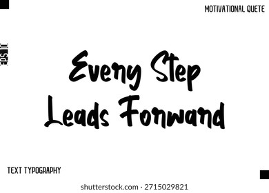Jeder Schritt nach vorn - Inspiration Zitat stylische Typografie Text Design Vektor Phrase
