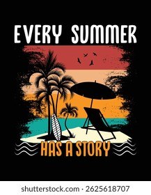 Every summer has a story summer t shirt design