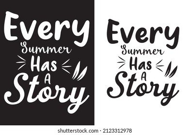 Every summer has a story t-shirt design.