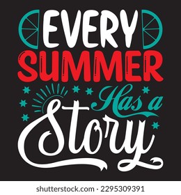 Every Summer Has a Story T-shirt Design Vector File