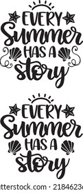 Every Summer Has A Story  Vector, Summer Vector File