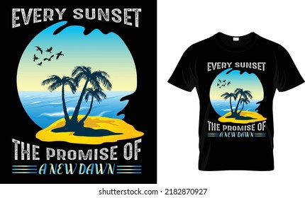 Every sunset the promise of a new dawn(t shirt design template).eps
