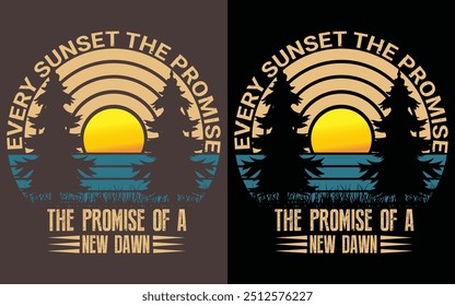 Cada puesta de sol La promesa de un Nuevo Down, diseño de la camiseta, camiseta retro, playa vintage Retro puesta de sol Diseño de la camiseta