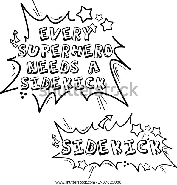 Every superhero needs a sidekick svg shirt design\
image isolated on white background. Sidekick svg vector\
illustration. Fathers Day svg DIY Dad and Me Shirt Superhero Svg\
Cut Files Daddy and Son\
Shirt