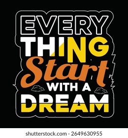 Todo comienza con un diseño de camiseta de tipografía de ensueño, camiseta de impresión de gráficos de Ilustración vectorial