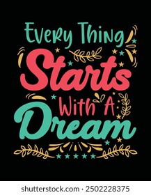 Every thing starts with a dream