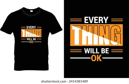 Every thing will be ok t shirt design