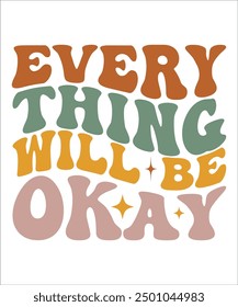 EVERY THING WILL BE OKAY Groovy, wavy, hippie, bundle, Love your self, hippie, aesthetic, Mental health matters inspirational, motivational, Trendy smiley