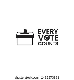 Every Vote Counts Line election Quote Message Concept Stock Vector. Ballot box icon.