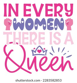 In Every Women There Is A Queen - Boho Retro Style Happy Women's Day T-shirt And SVG Design. Mom Mother SVG Quotes T-shirt And SVG Design, Vector EPS Editable File, Can You Download This File.