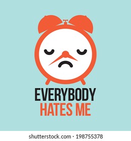 Everybody hates me alarm