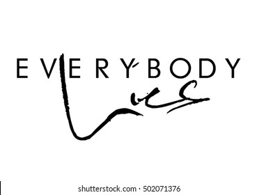 Everybody lies quote print in vector.