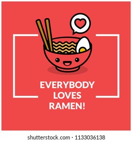 Everybody Loves Ramen Pun Poster Vector Illustration in Flat Style Line Art