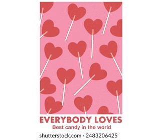 Everybody loves sweet candy design for t shirt. Sweet candy drawing for kid, girl, boy. Heart shape candy graphic print design. Best candy in the world.