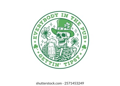 Everybody in the Pub Gettin' tipsy, St. Patrick’s Day Typography T Shirt Design