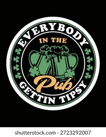 Todo mundo em Pub Gettin Tipsy Dia de São Patrício t shirt design