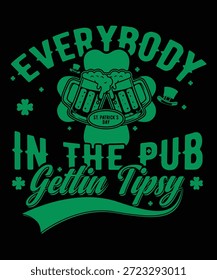 Todo mundo em Pub Gettin Tipsy Dia de São Patrício t shirt design