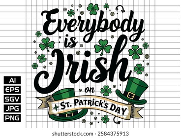 everybody's irish on st patrick's day t shirt design 