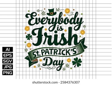 everybody's irish on st patrick's day t shirt design vector, Irish t shirt design, irish on st patrick's day, st patrick's day t shirt design, T shirt Vector, T-Design, 