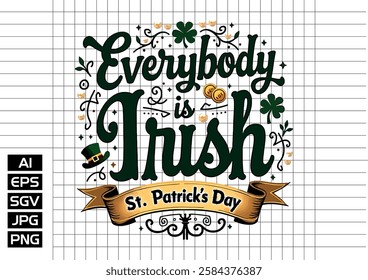 everybody's irish on st patrick's day t shirt design vector, Irish t shirt design, irish on st patrick's day, st patrick's day t shirt design, T shirt Vector, T-Design, 