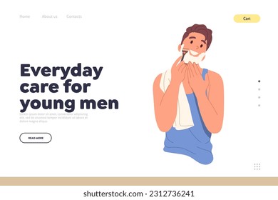 Everyday care for young man landing page design template with handsome male character shaving face