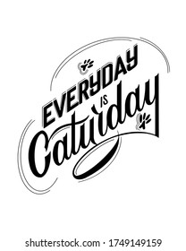 Everyday is caturday lettering composition