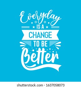 Everyday Change Be Better Typography Lettering Stock Vector (Royalty ...