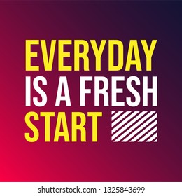 everyday is a fresh start. Life quote with modern background vector illustration