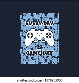 everyday is game day typography for print t shirt 