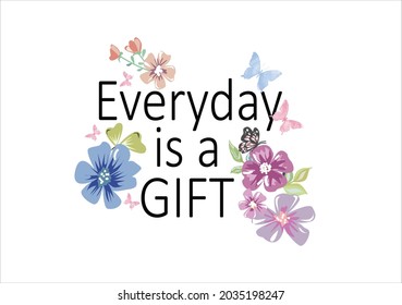 everyday is a gift vector art design hand drawn