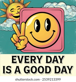 Everyday is a good day, motivational quote t-shirt and print design