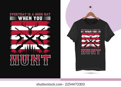 Everyday is a good day when you hunt - USA flag hunting t-shirt design template. America flag Hunting vector design for a shirt, mug, greeting card, and Poster.